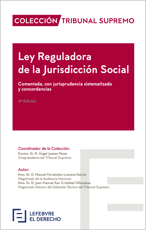 Ley Reguladora de la Jurisdiccin Social. Comentada, con jurisprudencia sistematizada y concordancias